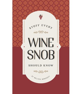 Stuff Every Wine Snob Should Know