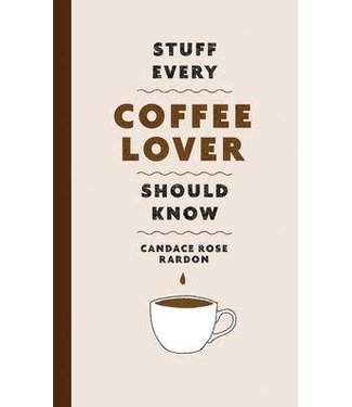 Stuff Every Coffee Lover Should Know