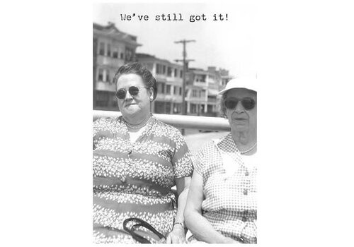  Still Got It Birthday Card 