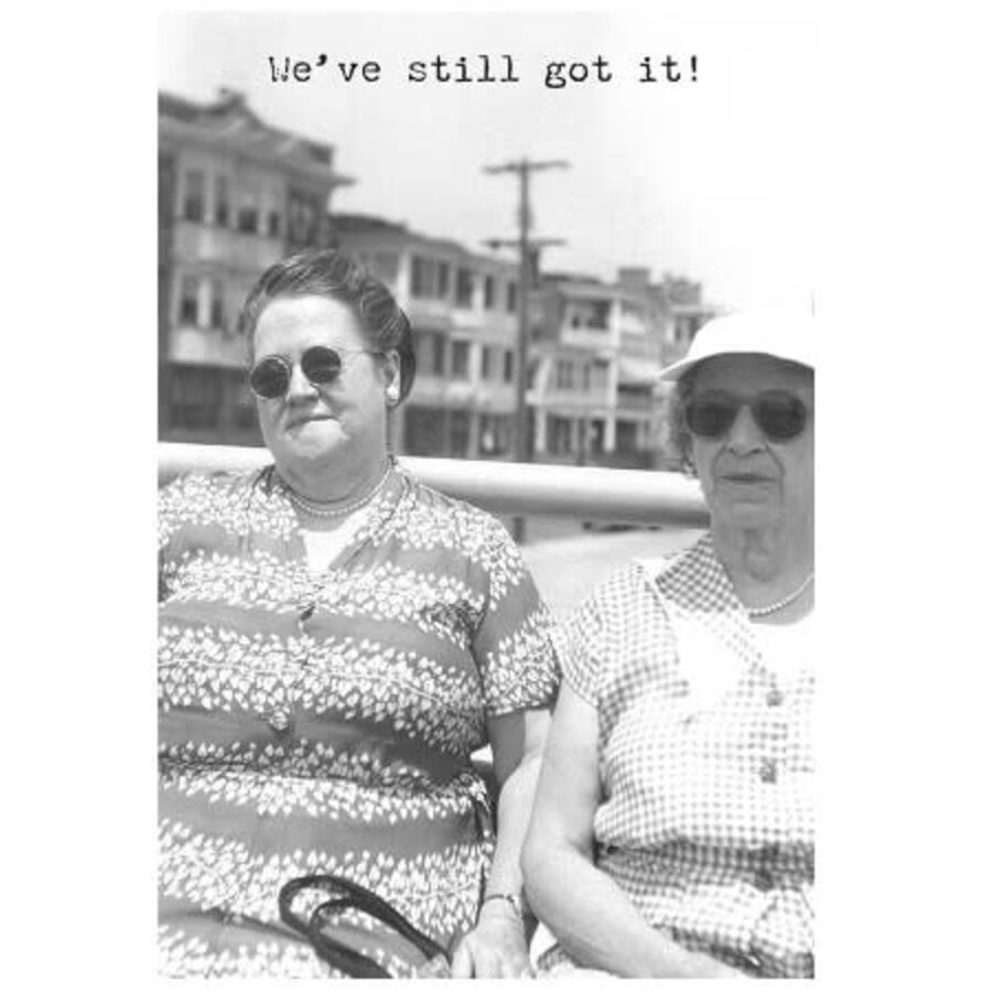 Still Got It Birthday Card