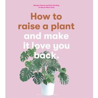 How to Raise a Plant