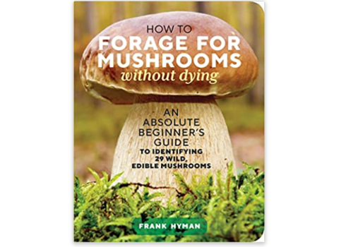  Workman Publishing How to Forage for Mushrooms 