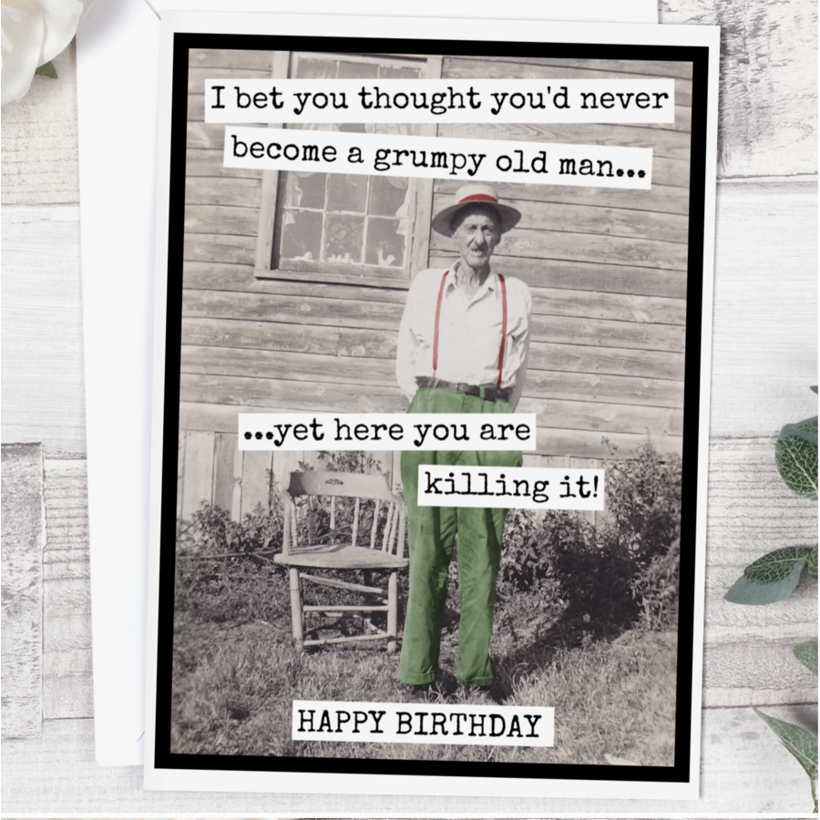 Grumpy Old Man Birthday Card