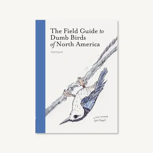  The Field Guide to Dumb Birds of North America 
