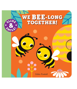 Sourcebooks Slide and Smile: We Bee-long Together!