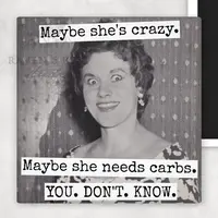 Maybe She's Crazy Magnet
