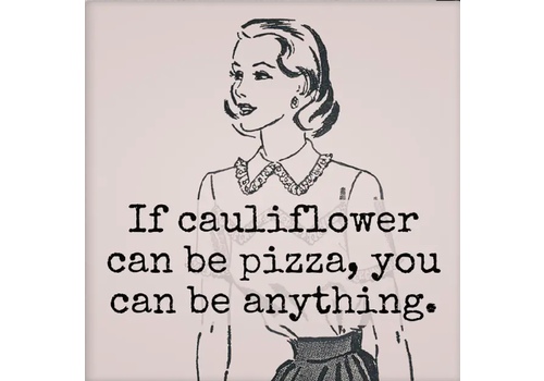  Raven's Rest Studio If Cauliflower Can Be Pizza Magnet 