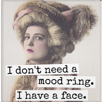 I Don't Need a Mood Ring Magnet