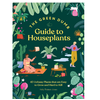 The Green Dumb Guide to Houseplants