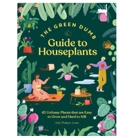 The Green Dumb Guide to Houseplants