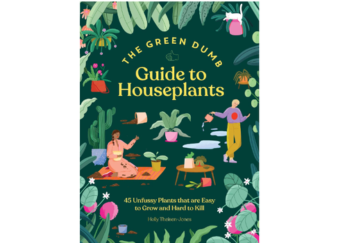  The Green Dumb Guide to Houseplants 