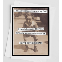 I Smile Because You Are My Dad Card