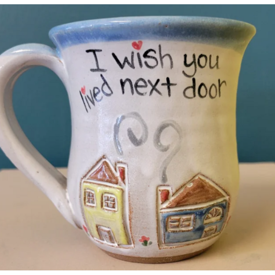 Wish You Lived Next Door Mug