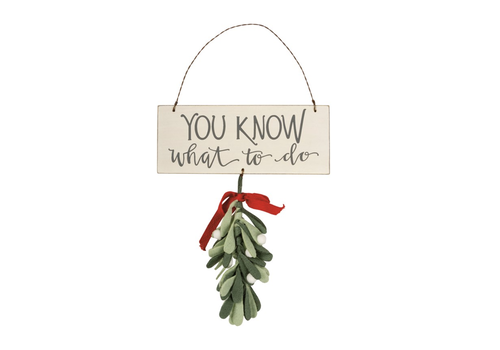  Primitives by Kathy "You Know What To Do" Hanging Decor 