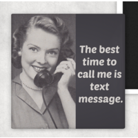 The Best Time to Call Me Magnet