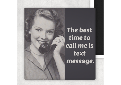  Raven's Rest Studio The Best Time to Call Me Magnet 
