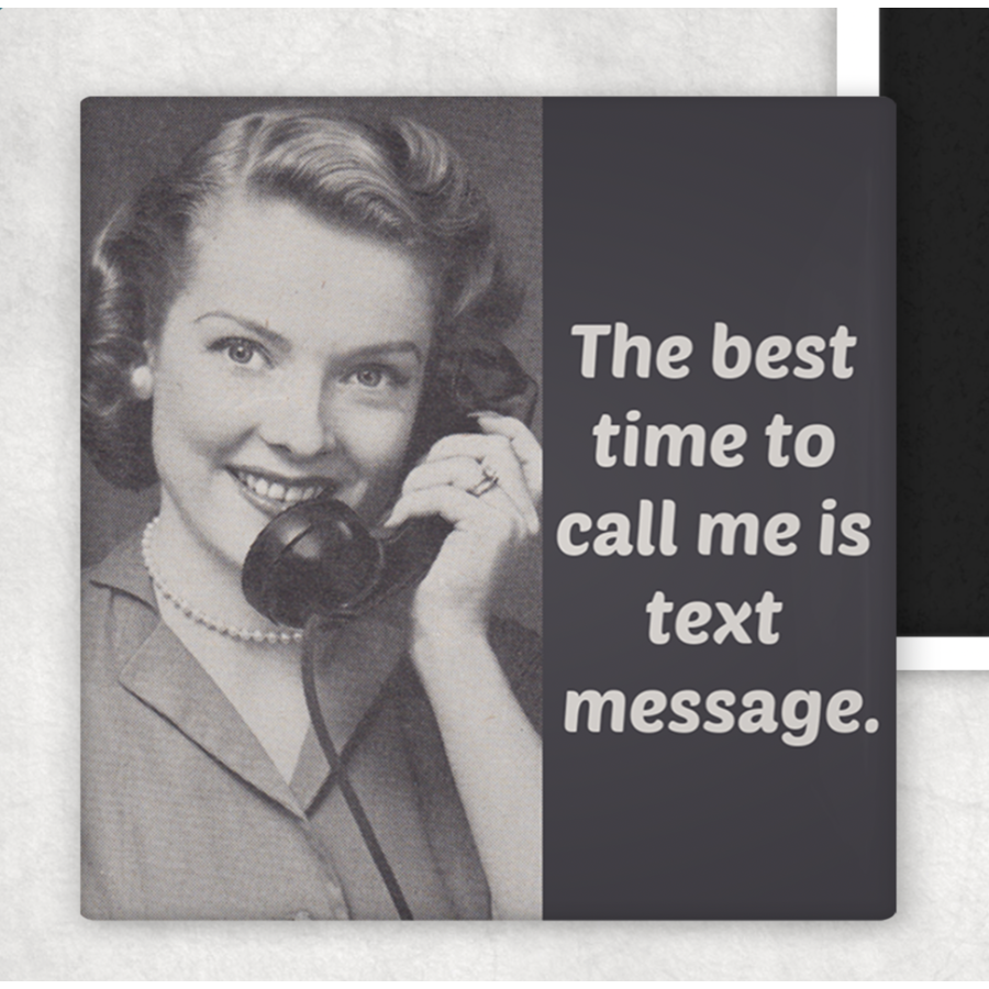 The Best Time to Call Me Magnet