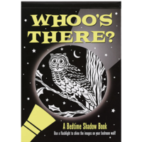 Whoo's There? A Bedtime Shadow Book-
