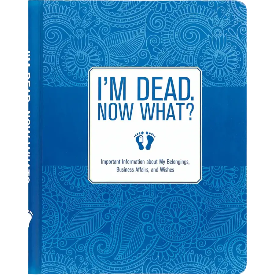 I'm Dead, Now What?