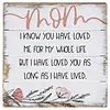 Sincere Surroundings Mom Loved Me 6" x 6" Wood Sign
