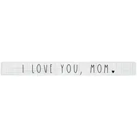 16" Wooden Sign I Love You Mom
