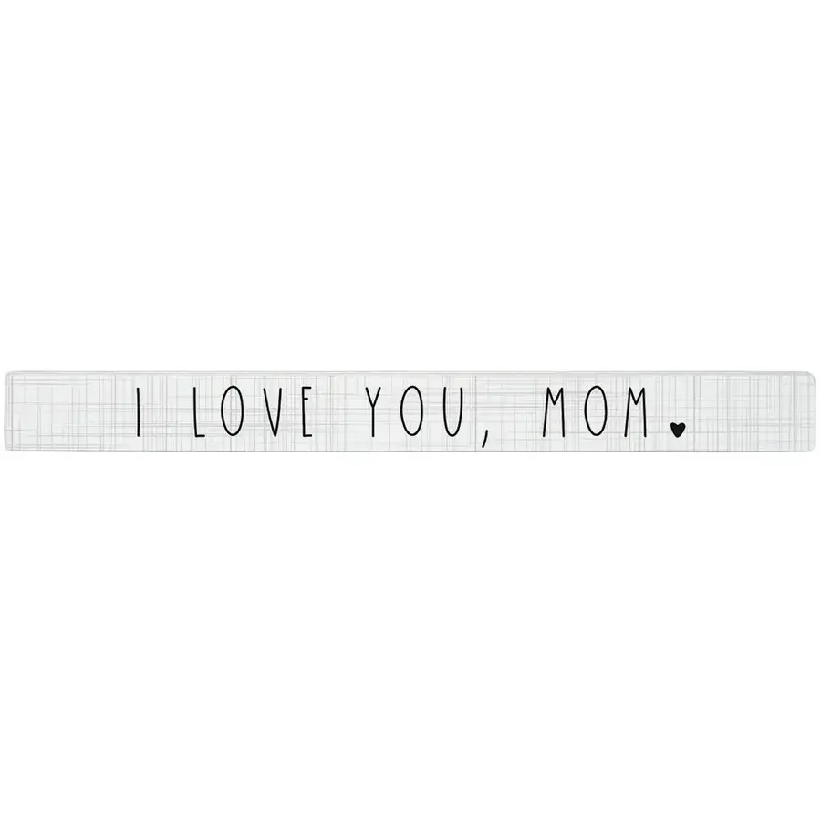 16" Wooden Sign I Love You Mom