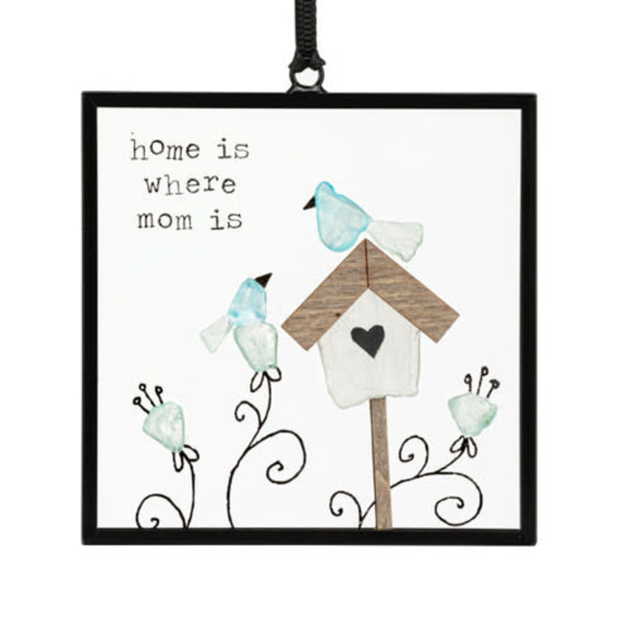 Home is Where Mom Is Suncatcher