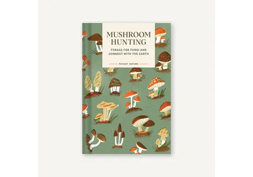  Mushroom Hunting: Forage for Fungi and Connect with the Earth 