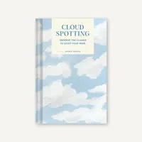 Cloud Spotting: Observe the Clouds to Quiet Your Mind