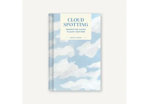  Cloud Spotting: Observe the Clouds to Quiet Your Mind 
