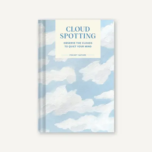  Cloud Spotting: Observe the Clouds to Quiet Your Mind 