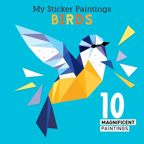  Fox Chapel Publishing My Sticker Paintings: Birds 