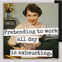Pretending to Work Magnet