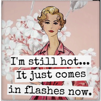 I'm Still Hot Magnet