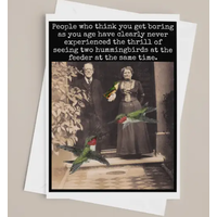 People Who Think You Get Boring Birthday Card
