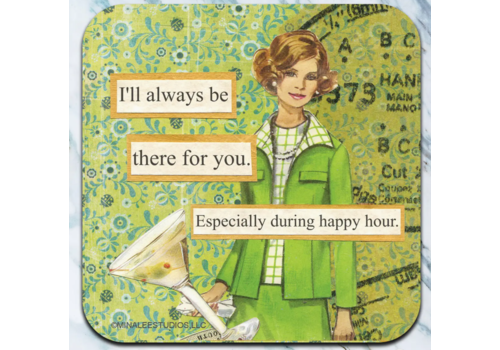  High Cotton Gifts I'll Always Be There for You Coaster 