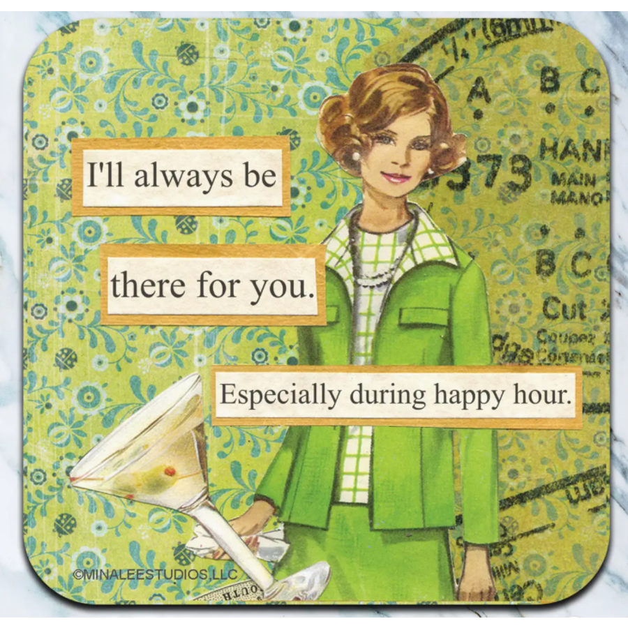 I'll Always Be There for You Coaster