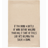 ellembee gift If You Drink a Bottle of Wine Tea Towel