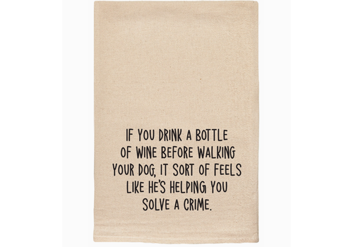  ellembee gift If You Drink a Bottle of Wine Tea Towel 
