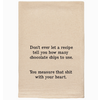 ellembee gift Don't Let A Recipe Tell You Tea Towel