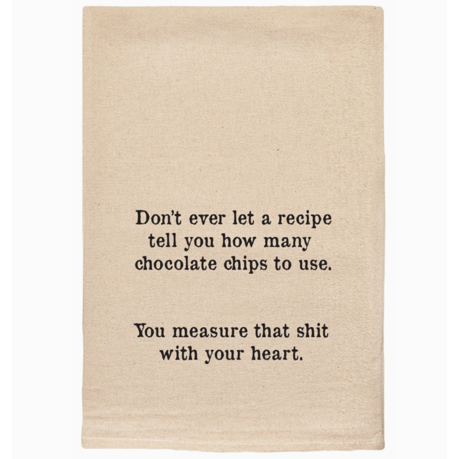 Don't Let A Recipe Tell You Tea Towel