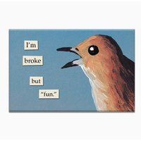 Broke but Fun Magnet