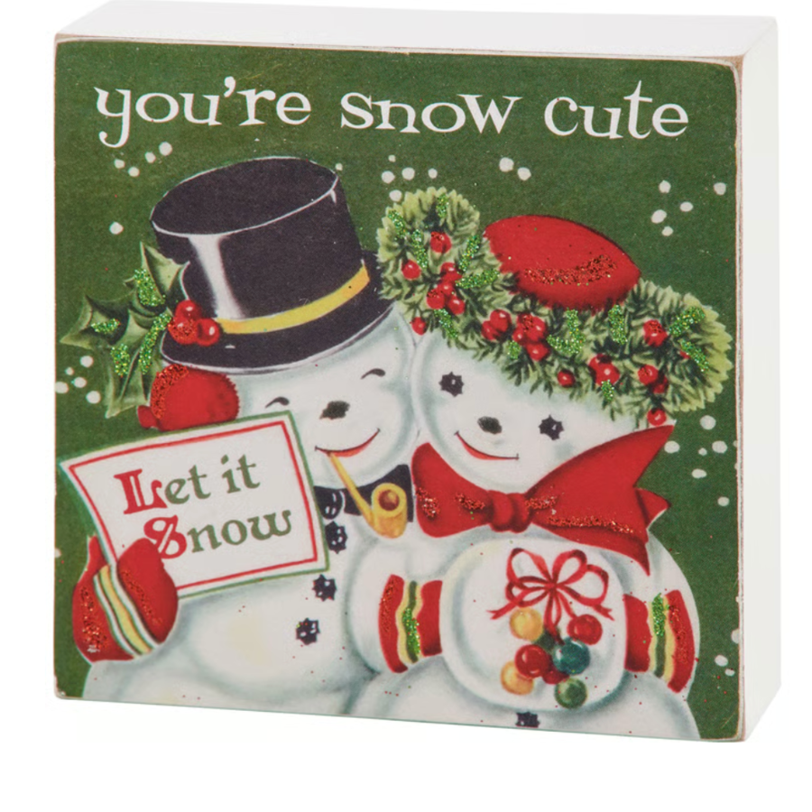 You're Snow Cute Block Sign