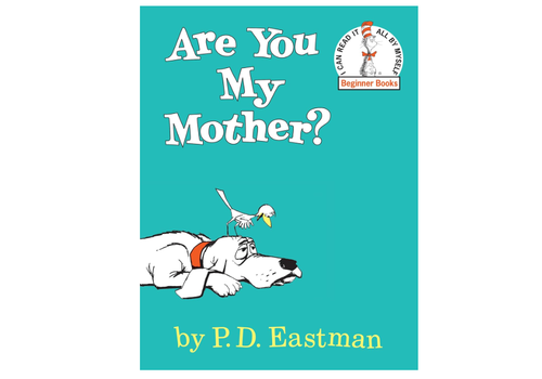  Are You My Mother? 