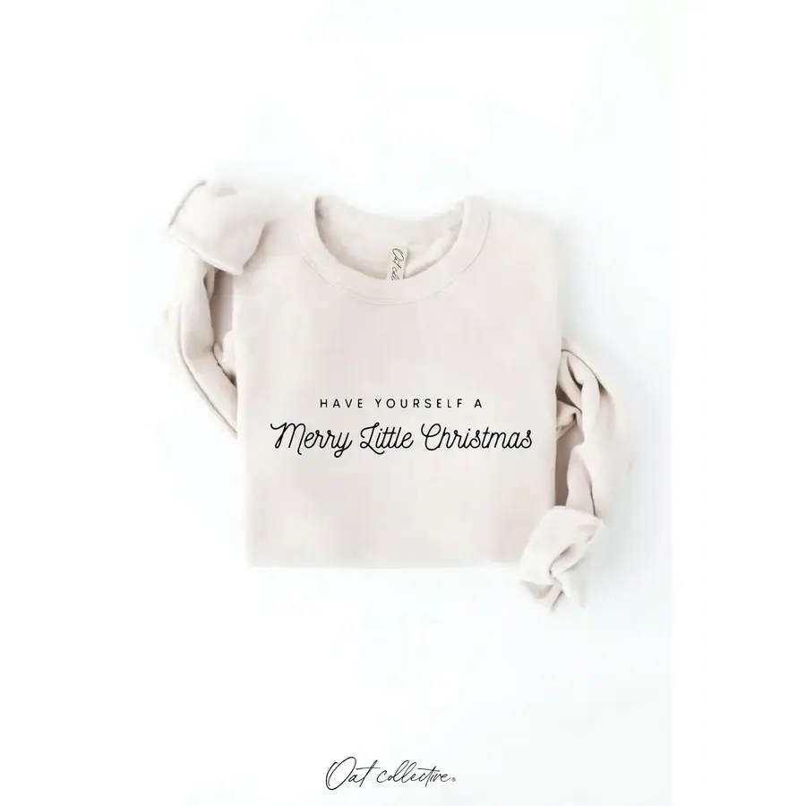 HAVE YOURSELF A MERRY Sweatshirt Heather Dust