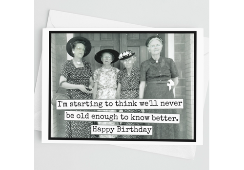  Raven's Rest Studio We'll Never Be Old Enough Birthday Card 