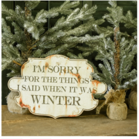 Distressed I'm Sorry Winter Sign