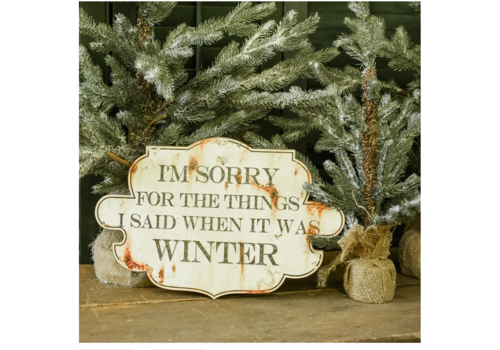  Ragon House Distressed I'm Sorry Winter Sign 