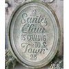 Santa Claus Is Coming To Town 24.5" Distressed Sign Santa Claus Is Coming To Town 24.5" Distressed Sign