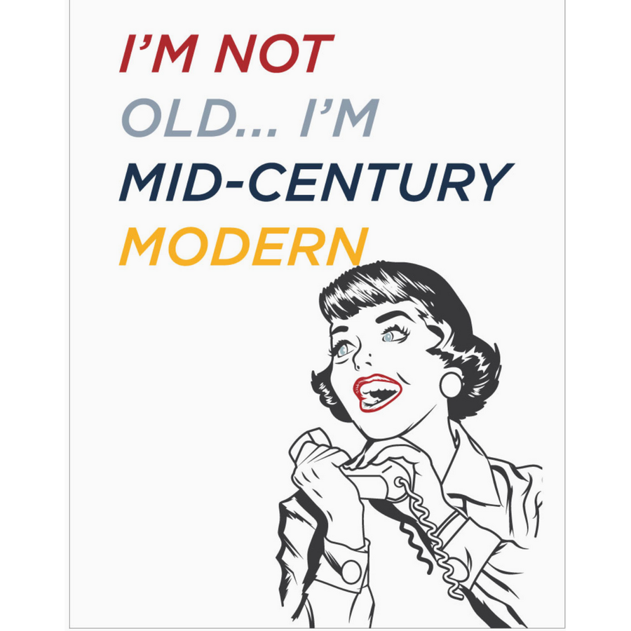 I'm Mid-Century Modern Magnet